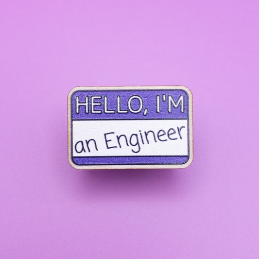 I'm an Engineer Wooden Pin